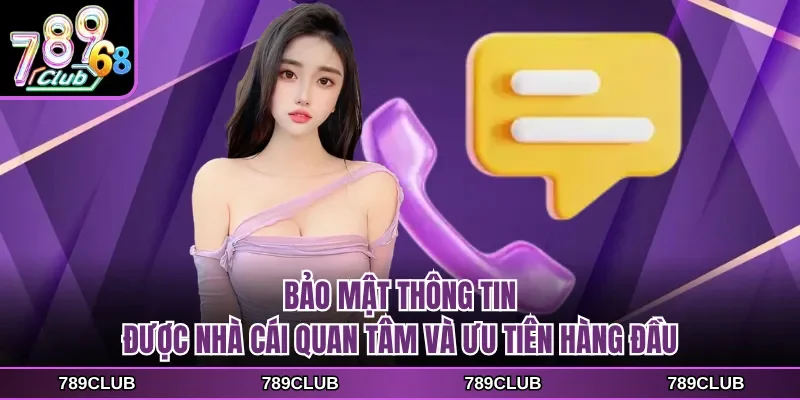 Bảo mật thông tin được nhà cái quan tâm và ưu tiên hàng đầu