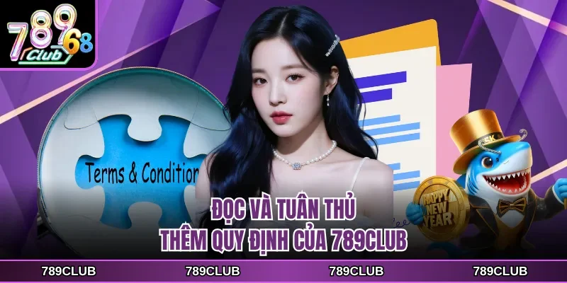 doc va tuan thu them quy dinh cua 789club Đọc và tuân thủ thêm quy định của 789CLUB