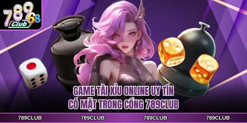 game tai xiu online uy tin co mat trong cong 789club Game tài xỉu online uy tín có mặt trong cổng 789CLUB