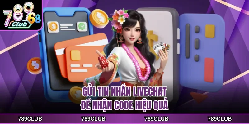 Gửi tin nhắn livechat để nhận code hiệu quả