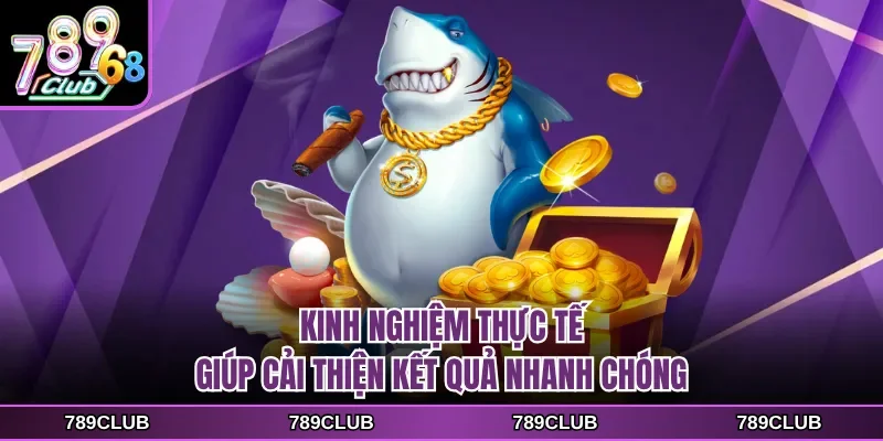 Kinh nghiệm thực tế giúp cải thiện kết quả nhanh chóng