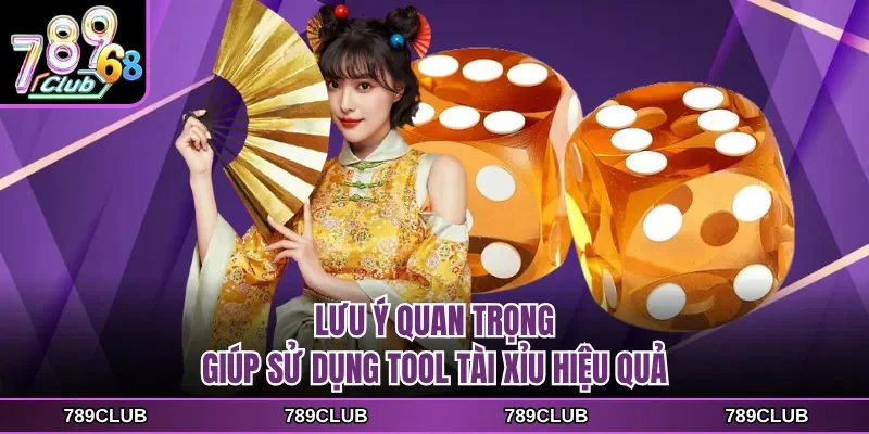 luu y quan trong giup su dung tool tai xiu hieu qua Lưu ý quan trọng giúp sử dụng tool tài xỉu hiệu quả