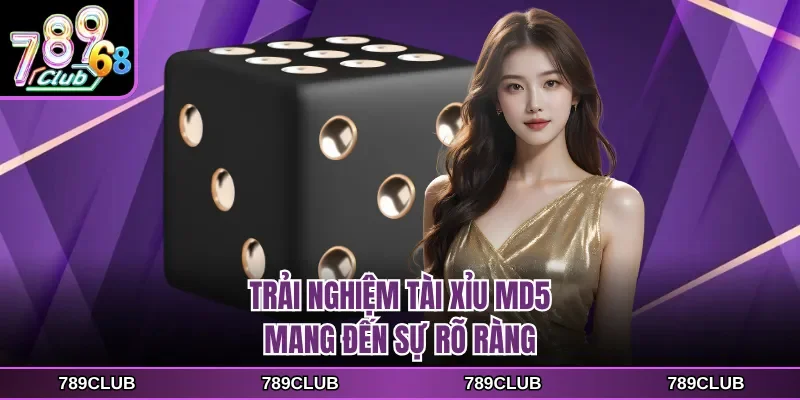 trai nghiem tai xiu md5 mang den su ro rang Trải nghiệm tài xỉu MD5 mang đến sự rõ ràng