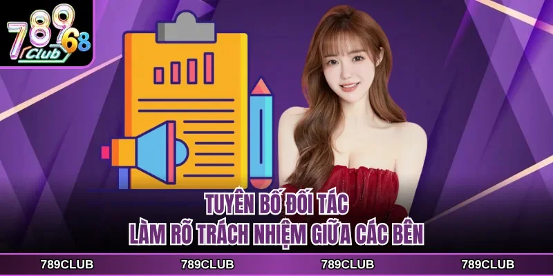 Tuyên bố đối tác làm rõ trách nhiệm giữa các bên